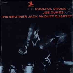 Joe Dukes With The Brother Jack McDuff Quartet - The Soulful Drums Of Joe D ...