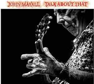 John Mayall - Talk About That