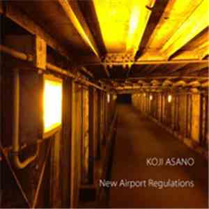 Koji Asano - New Airport Regulations