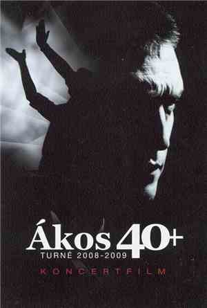 Ákos - 40+ Turné 2008-2009 Koncertfilm