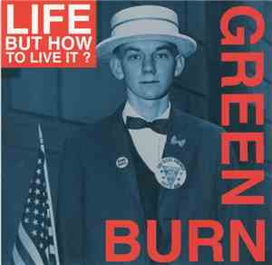 Life But How To Live It ? - Burn/Green