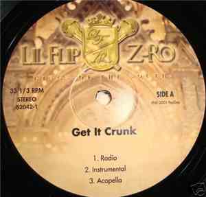 Lil' Flip & Z-Ro - Get It Crunk / Kings Of The South / Burbans And Lacs