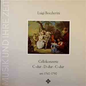 Luigi Boccherini - Cellokonzerte C-dur D-dur C-dur