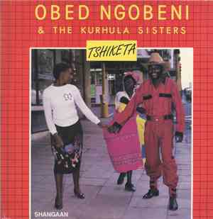 Obed Ngobeni & The Kurhula Sisters - Tshiketa