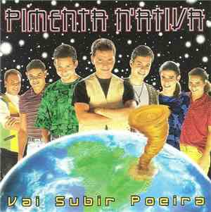 Pimenta N'Ativa - Vai Subir Poeira