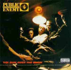 Public Enemy - Yo! Bum Rush The Show