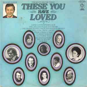 Richard Baker  - Presents: These You Have Loved (Volume Three)