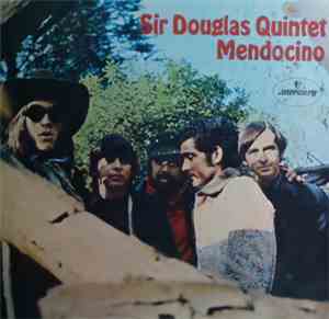 Sir Douglas Quintet - Mendocino