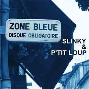 Slinky & P'tit Loup - Zone Bleue