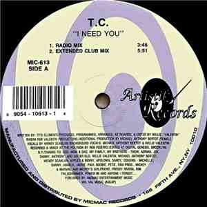 T.C.  - I Need You
