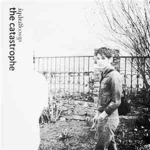 The Catastrophe - Discography