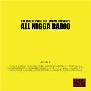 The Mothership Collective - All Nigga Radio