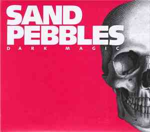 The Sand Pebbles - Dark Magic