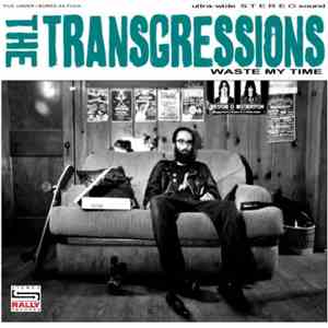 The Transgressions - Waste My Time