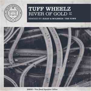 Tuff Wheelz - River Of Gold EP