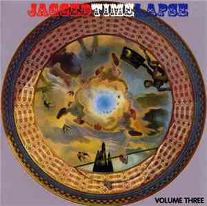 Various - Jagged Time Lapse Volume Three