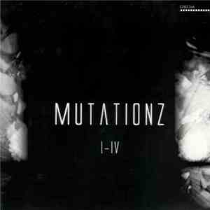 Various - Mutationz I-IV