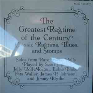 Various - The Greatest Ragtime Of The Century (Classic Ragtime, Blues And S ...