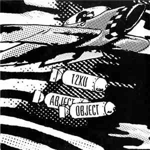 12XU / Abject Object - 12XU / Abject Object