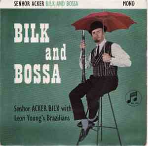 Acker Bilk - Bilk And Bossa