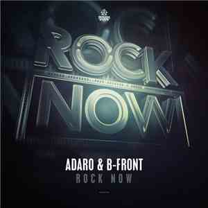 Adaro & B-Front - Rock Now