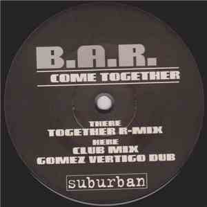 B.A.R. - Come Together