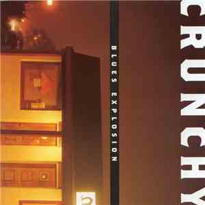 Blues Explosion - Crunchy
