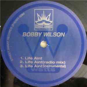 Bobby Wilson - Life Ain't
