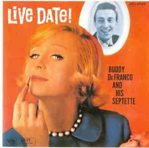 Buddy DeFranco And His Septette - Live Date!