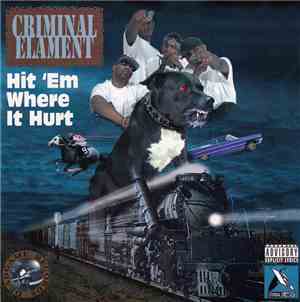Criminal Elament - Hit 'Em Where It Hurt