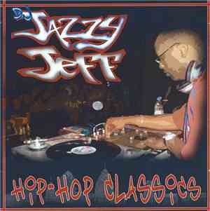 DJ Jazzy Jeff - Hip-Hop Classics