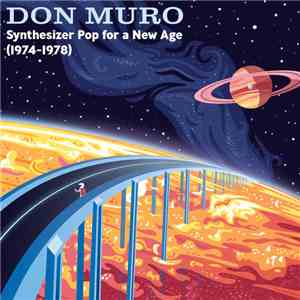 Don Muro - Synthesizer Pop for a New Age (1974-1978)