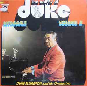 Duke Ellington And His Orchestra - The Works Of Duke - Integrale Volume 8