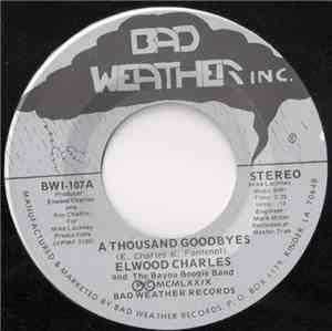 Elwood Charles, Roy Chaffin And  The Bayou Boogie Band  - A Thousand Goodby ...