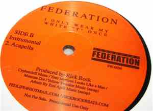 Federation - I Only Wear My White 