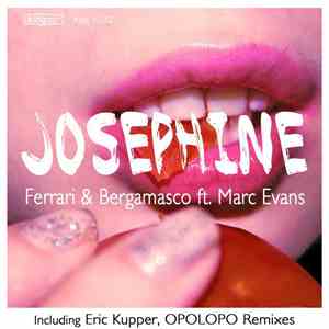 Ferrari & Bergamasco Feat. Marc Evans -  Josephine