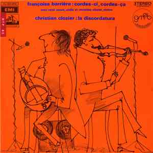 Françoise Barrière / Christian Clozier - Cordes-Ci, Cordes-Ça / La Discorda ...
