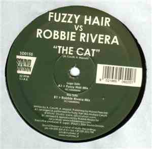 Fuzzy Hair vs. Robbie Rivera - The Cat
