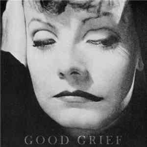 Good Grief  - Lay The Blame / (I Don't Really Want) Revenge