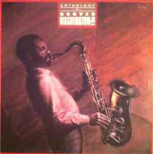 Grover Washington, Jr. - Anthology Of Grover Washington Jr.