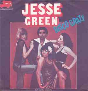 Jesse Green - Disco Crazy / Life Can Be Beautiful