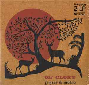 JJ Grey & Mofro - Ol' Glory