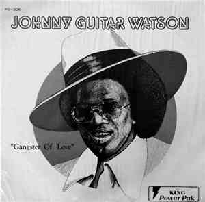 Johnny Guitar Watson - Gangster Of Love