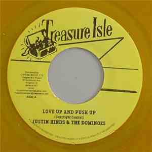 Justin Hinds & The Dominoes - Love Up And Push Up / The Ark