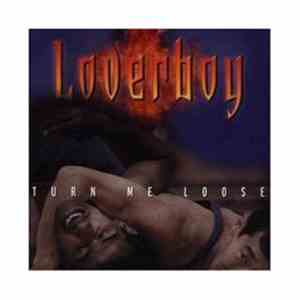 Loverboy - Turn Me Loose