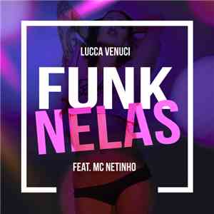 Lucca Venuci ,  Mc Netinho - Funk Nelas