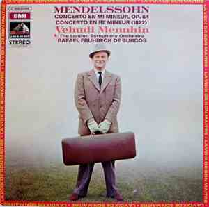 Mendelssohn, Yehudi Menuhin, The London Symphony Orchestra, Rafael Fruhbeck ...