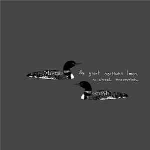 Michael Trommer - The Great Northern Loon
