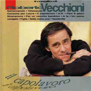 Roberto Vecchioni - Il Capolavoro