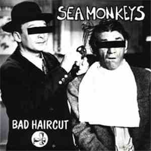 Sea Monkeys - Bad Haircut